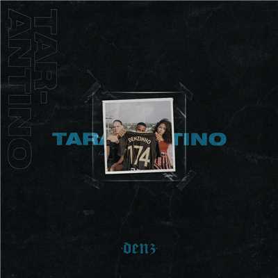 TARANTINO/Denz