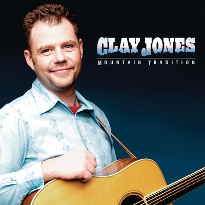 アルバム/Mountain Tradition/Clay Jones