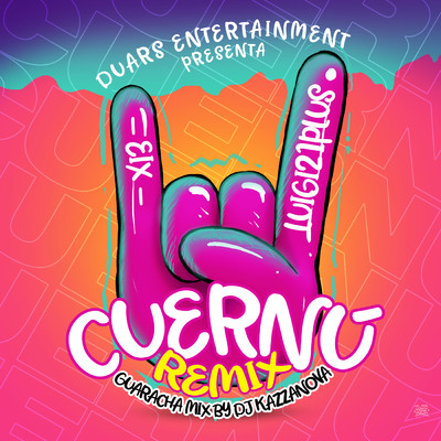 Cuernu (Explicit) (DJ Kazzanova Guaracha Remix)/Eix／Luigi 21 Plus／DJ Kazzanova