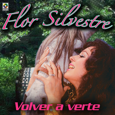 アルバム/Volver A Verte/Flor Silvestre