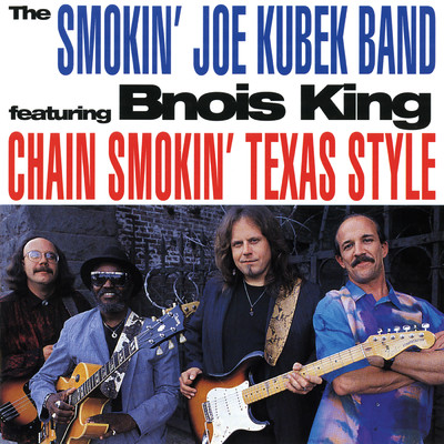 シングル/Can't Quit My Baby (featuring Bnois King)/The Smokin' Joe Kubek Band