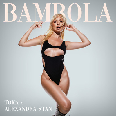 Bambola/toka, Alexandra Stan