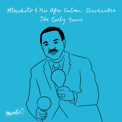 The Early Years/Machito