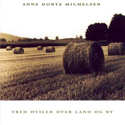 Fred Hviler Over Land Og By/Anne Dorte Michelsen