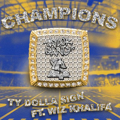 シングル/Champions (feat. Wiz Khalifa)/Ty Dolla $ign
