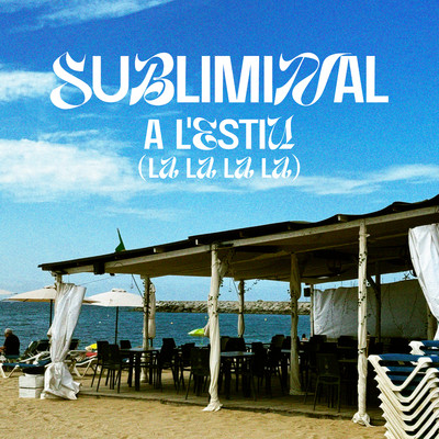 A l'estiu (la la la la)/Subliminal