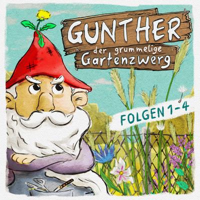 Gunther der grummelige Gartenzwerg: Folge 1 - 4/Gunther der grummelige Gartenzwerg