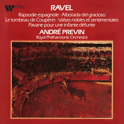 アルバム/Ravel: Rapsodie espagnole, Le tombeau de Couperin, Valses nobles et sentimentales & Pavane pour une infante defunte/Andre Previn