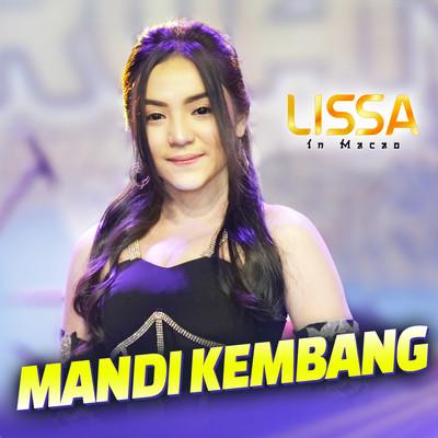 シングル/Mandi Kembang/Lissa In Macao