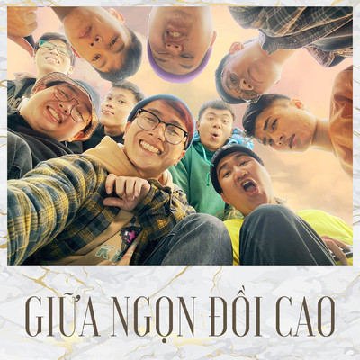 シングル/Giua Ngon Doi Cao (feat. ThinhTu, Ga, Mazkiac, Pandamic, Miller, Old.Bear, BC, TiuK)/Hale