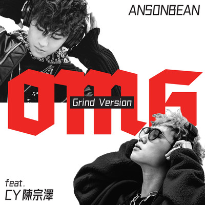 シングル/OMG (feat. CY Chase Chan) [Grind Version]/ANSONBEAN