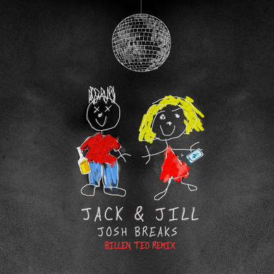 Jack and Jill (Billen Ted Remix)/Josh Breaks