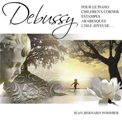 アルバム/Debussy: Pour le piano, Children's Corner, Estampes, Arabesques & L'Isle Joyeuse/Jean-Bernard Pommier