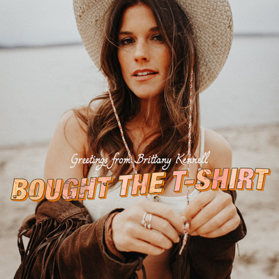 シングル/Bought the T-Shirt/Brittany Kennell