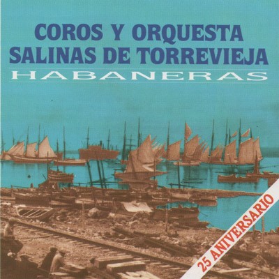 Sangre colorada tengo/Coros y orquesta Salinas de Torrevieja
