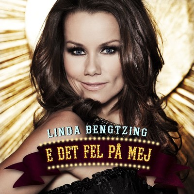 アルバム/E det fel pa mej/Linda Bengtzing