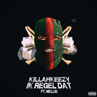 シングル/Ik Regel Dat (feat. Mellie)/Killahkeezy