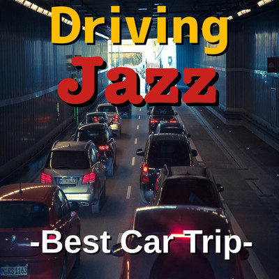 アルバム/Driving Jazz -Best Car Trip-/TK lab