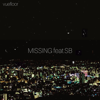 シングル/MISSING/vuefloor feat. SB