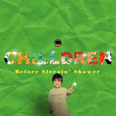 CHILLDREN/Before Sleepin' Shower
