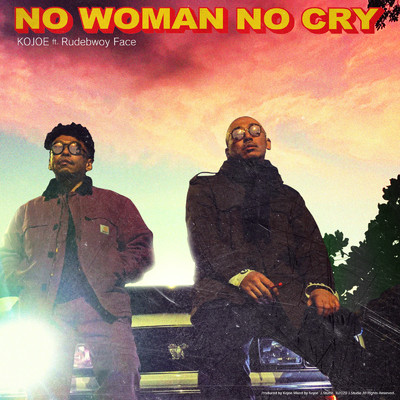 No Woman No Cry (feat. Rudebwoy Face)/KOJOE
