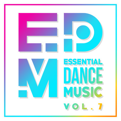 アルバム/EDM: Essential Dance Music Vol. 7 〜仕事終わりをスカッと盛り上げる！Summer Party Dance Hits〜 (DJ Mix)/Cafe lounge resort & Jacky Lounge