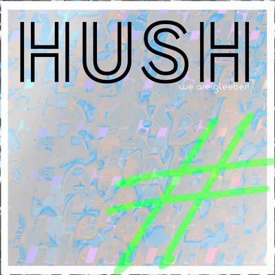 HUSH/ウィアグリーバー