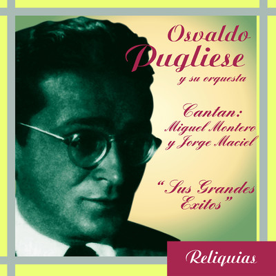 ”Sus Grandes Exitos”/Osvaldo Pugliese Y Su Orquesta