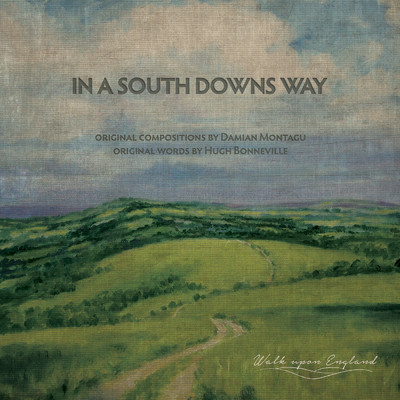 In A South Downs Way (featuring Hugh Bonneville)/Damian Montagu