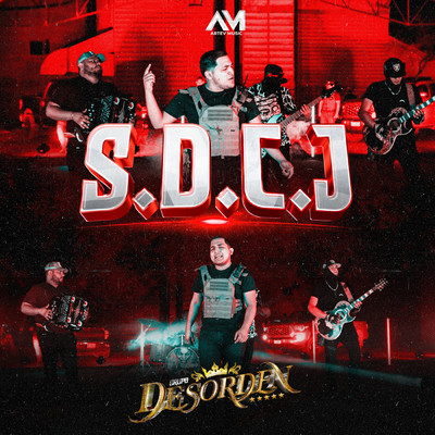 S.D.C.J (Explicit)/Grupo Desorden