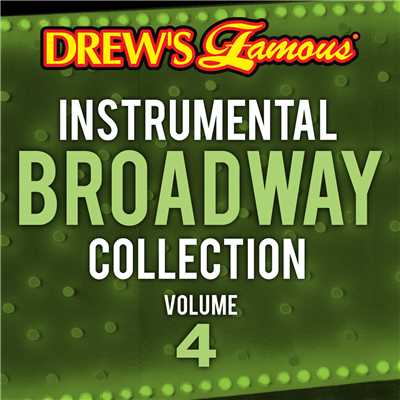 Drew's Famous Instrumental Broadway Collection (Vol. 4)/The Hit Crew