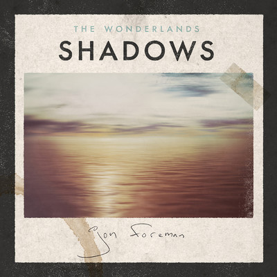 アルバム/The Wonderlands: Shadows/Jon Foreman