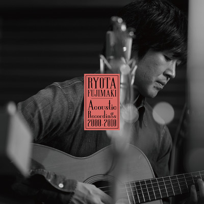 アルバム/RYOTA FUJIMAKI Acoustic Recordings 2000-2010/藤巻 亮太