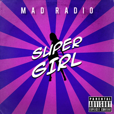 シングル/Super Girl/Mad Radio