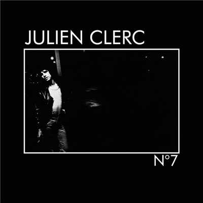 N°7/Julien Clerc