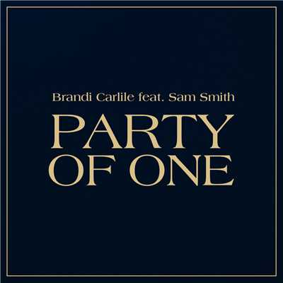 Party Of One (feat. Sam Smith)/Brandi Carlile