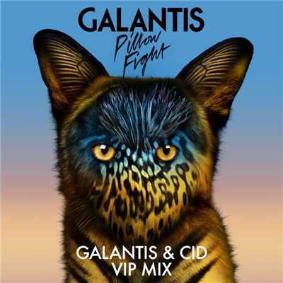 シングル/Pillow Fight (Galantis & CID VIP Mix)/Galantis