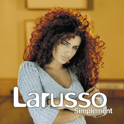 Simplement (Edition Deluxe)/Larusso