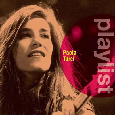 アルバム/Playlist: Paola Turci/Paola Turci