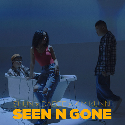 Seen n Gone (feat. DaBee, Kim Kunni)/Shun