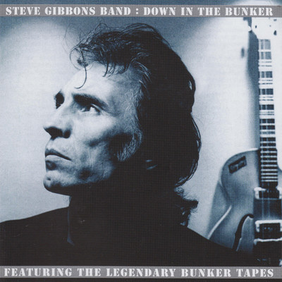 アルバム/Down In The Bunker/Steve Gibbons Band