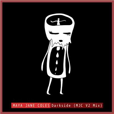 シングル/Darkside (feat. Chelou) [MJC V2 Mix]/Maya Jane Coles
