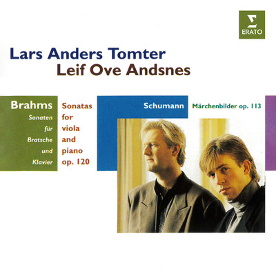 Brahms: Sonatas for Viola and Piano, Op. 120 - Schumann: Marchenbilder, Op. 113/Lars Anders Tomter／Leif Ove Andsnes