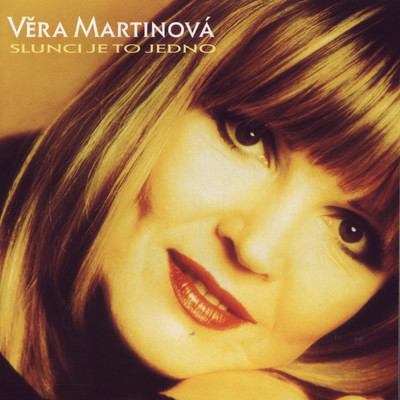 Vim, ze pujdu i ja (Love Will Keep Us Alive)/Vera Martinova