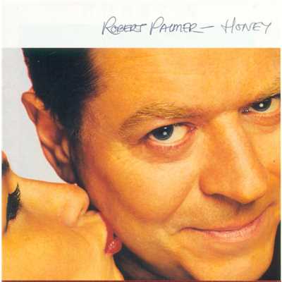 アルバム/Honey/Robert Palmer