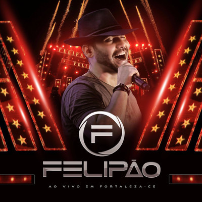 アルバム/Ao Vivo em Fortaleza (Ao Vivo)/Felipao