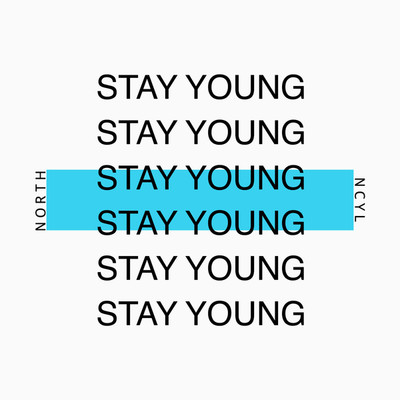 STAY YOUNG/NORTH