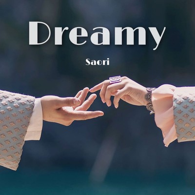 シングル/Dreamy/Saori