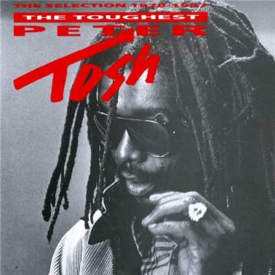 The Toughest/Peter Tosh