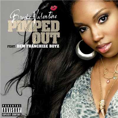 シングル/Pimped Out (Explicit) (featuring Dem Franchize Boyz／Album Version)/ブルック・ヴァレンタイン